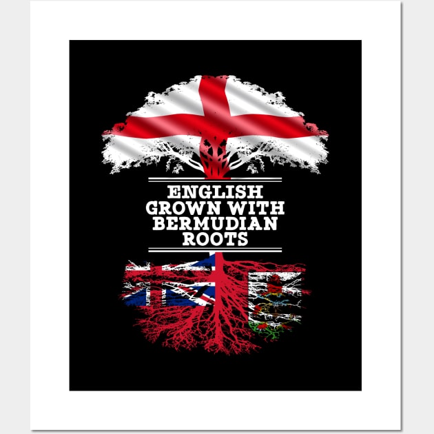 English Grown With Bermudian Roots - Gift for Bermudian With Roots From Bermuda Wall Art by Country Flags